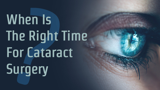 When To Have Cataract Surgery